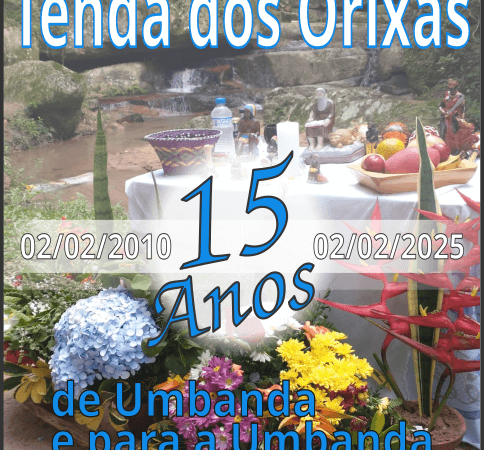 Tenda dos Orixás – 15 anos de história