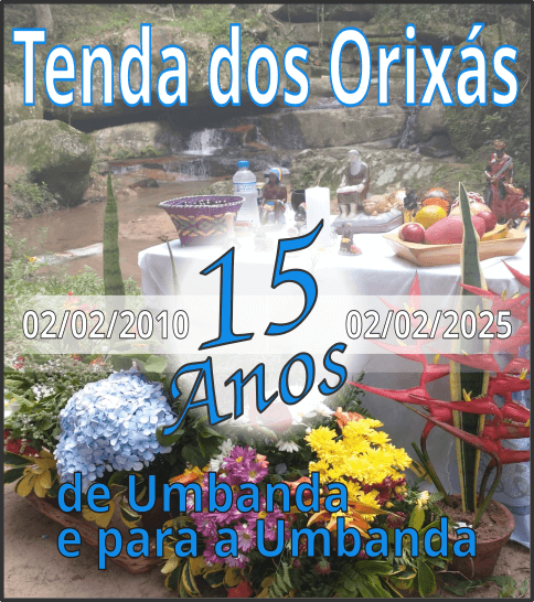 Tenda dos Orixás – 15 anos de história